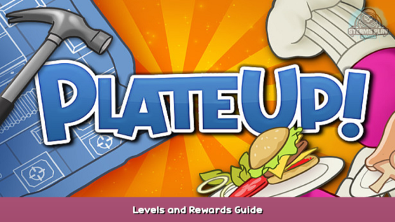 PlateUp! Levels and Rewards Guide 1 - steamsplay.com