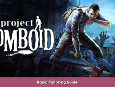 Project Zomboid Basic Tailoring Guide 1 - steamsplay.com
