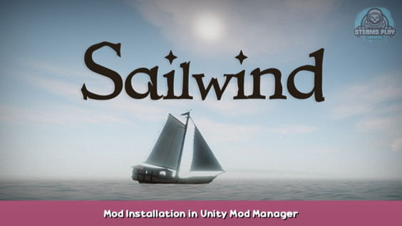 Sailwind Mod Installation in Unity Mod Manager 1 - steamsplay.com