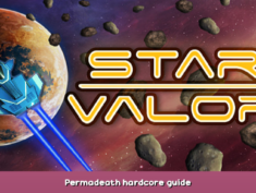 Star Valor Permadeath hardcore guide 1 - steamsplay.com