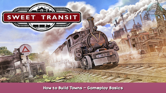 Sweet Transit How to Build Towns – Gameplay Basics 1 - steamsplay.com