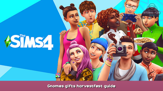 The Sims™ 4 Gnomes gifts harvestfest guide 1 - steamsplay.com