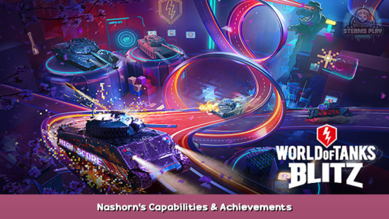 World of Tanks Blitz Nashorn’s Capabilities & Achievements 1 - steamsplay.com