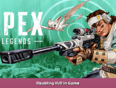 Apex Legends Disabling HUD in Game 1 - steamsplay.com