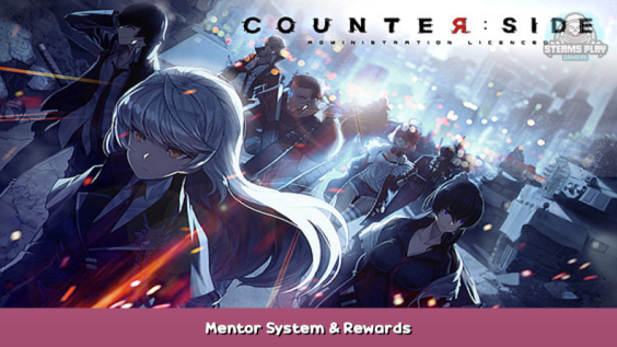 CounterSide Mentor System & Rewards 1 - steamsplay.com