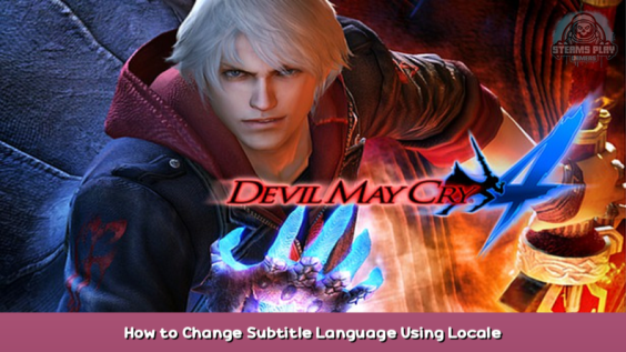 Devil May Cry 4 How to Change Subtitle Language Using Locale Emulator 1 - steamsplay.com