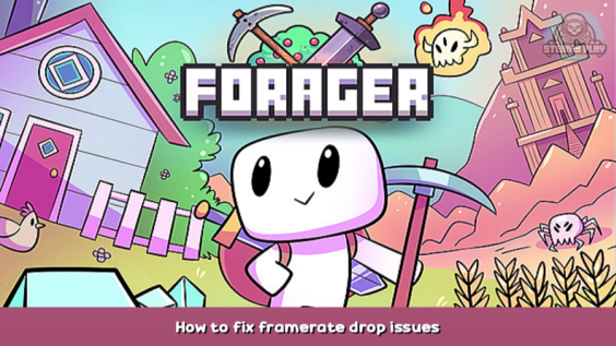 Forager How to fix framerate drop issues 1 - steamsplay.com