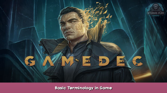 Gamedec – Definitive Edition Basic Terminology in Game 1 - steamsplay.com