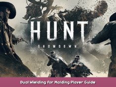 Hunt: Showdown Dual Wielding for Malding Player Guide 1 - steamsplay.com