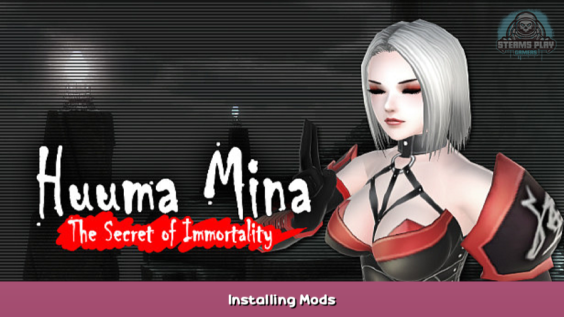 Huuma Mina: The Secret of Immortality Installing Mods 1 - steamsplay.com