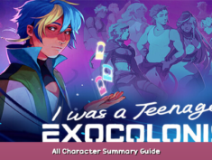 I Was a Teenage Exocolonist All Character Summary Guide 1 - steamsplay.com