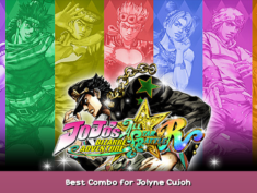 JoJo’s Bizarre Adventure: All-Star Battle R Best Combo for Jolyne Cujoh 1 - steamsplay.com