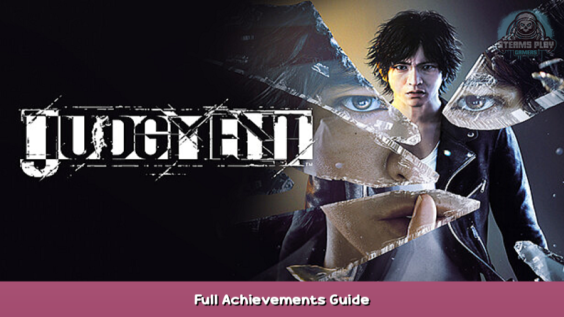 Judgment Full Achievements Guide 1 - steamsplay.com