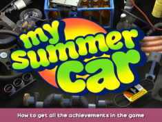 My Summer Car How to get all the achievements in the game 1 - steamsplay.com