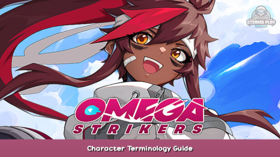 Omega Strikers Character Terminology Guide 1 - steamsplay.com
