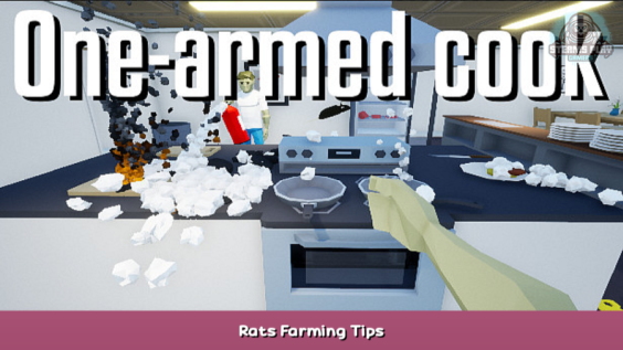 One-armed cook Rats Farming Tips 1 - steamsplay.com