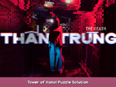 The Death | Thần Trùng Tower of Hanoi Puzzle Solution 1 - steamsplay.com