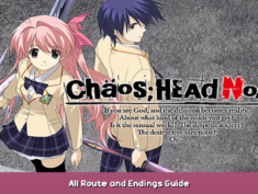 CHAOS;HEAD NOAH All Route and Endings Guide 1 - steamsplay.com