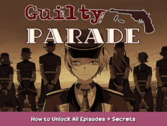 Guilty Parade How to Unlock All Episodes + Secrets 1 - steamsplay.com