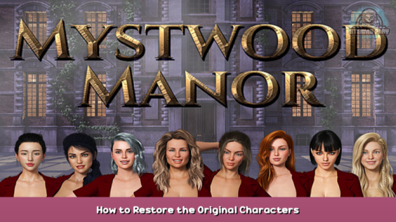 Mystwood Manor How to Restore the Original Characters 1 - steamsplay.com