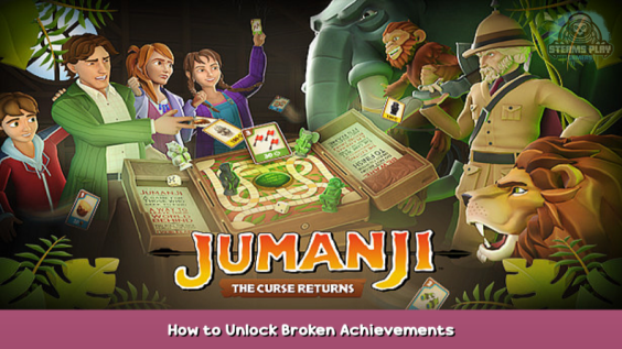 JUMANJI – The Curse Returns How to Unlock Broken Achievements 1 - steamsplay.com
